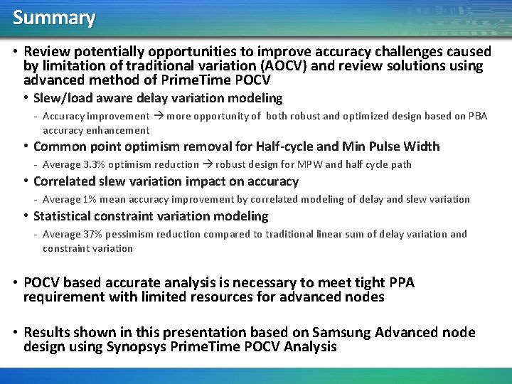 Summary • Review potentially opportunities to improve accuracy challenges caused by limitation of traditional