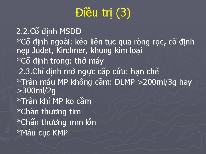 Điều trị (3) 2. 2. Cố định MSDĐ *Cố định ngoài: kéo liên tục