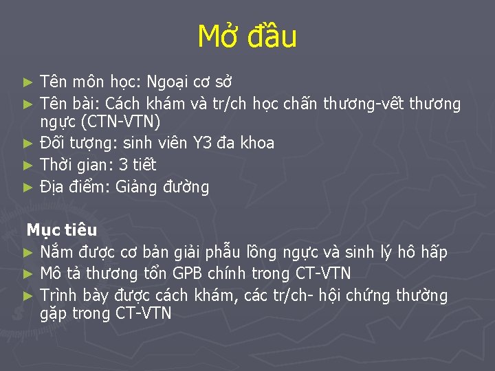 Mở đầu Tên môn học: Ngoại cơ sở ► Tên bài: Cách khám và