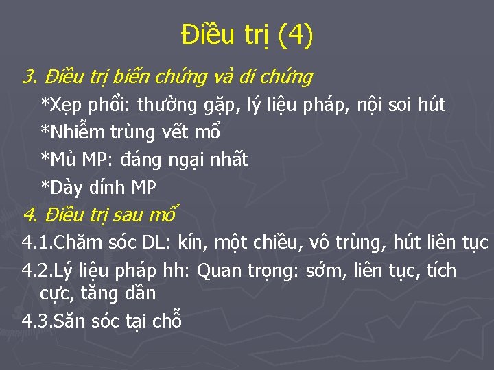 Điều trị (4) 3. Điều trị biến chứng và di chứng *Xẹp phổi: thường