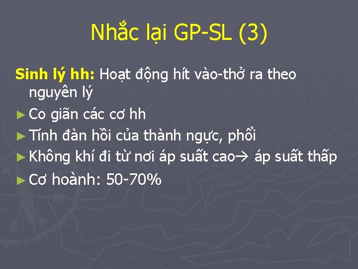 Nhắc lại GP-SL (3) Sinh lý hh: Hoạt động hít vào-thở ra theo nguyên