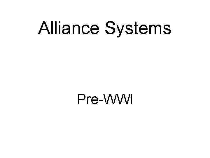 Alliance Systems Pre-WWI 