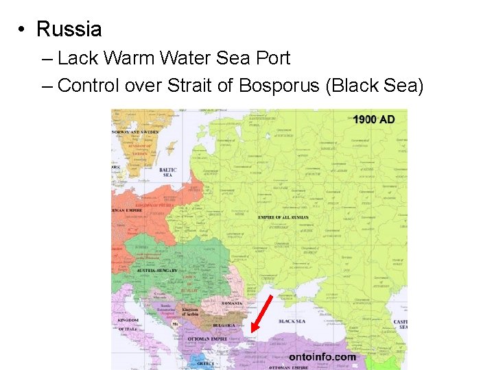  • Russia – Lack Warm Water Sea Port – Control over Strait of