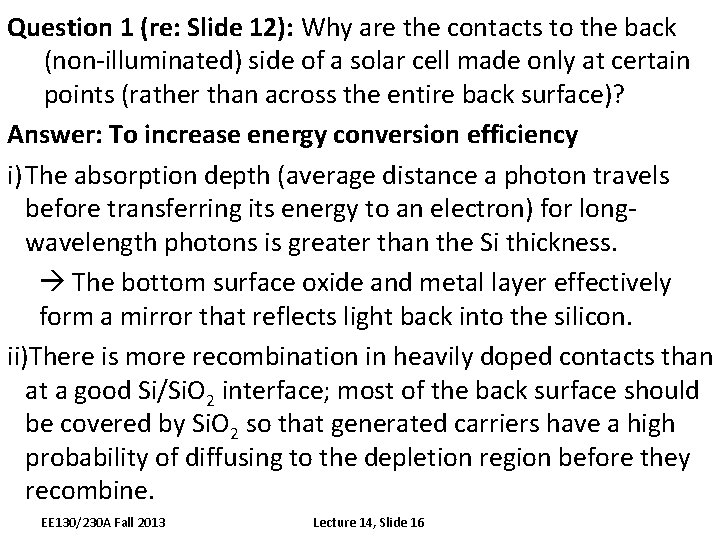 Question 1 (re: Slide 12): Why are the contacts to the back (non-illuminated) side