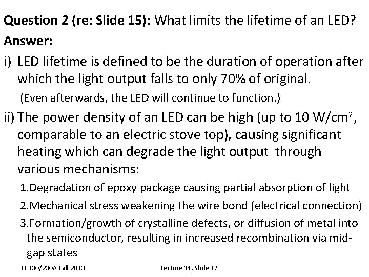 Question 2 (re: Slide 15): What limits the lifetime of an LED? Answer: i)