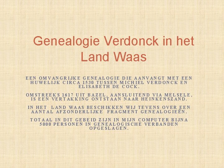 Genealogie Verdonck in het Land Waas EEN OMVANGRIJKE GENEALOGIE DIE AANVANGT MET EEN HUWELIJK