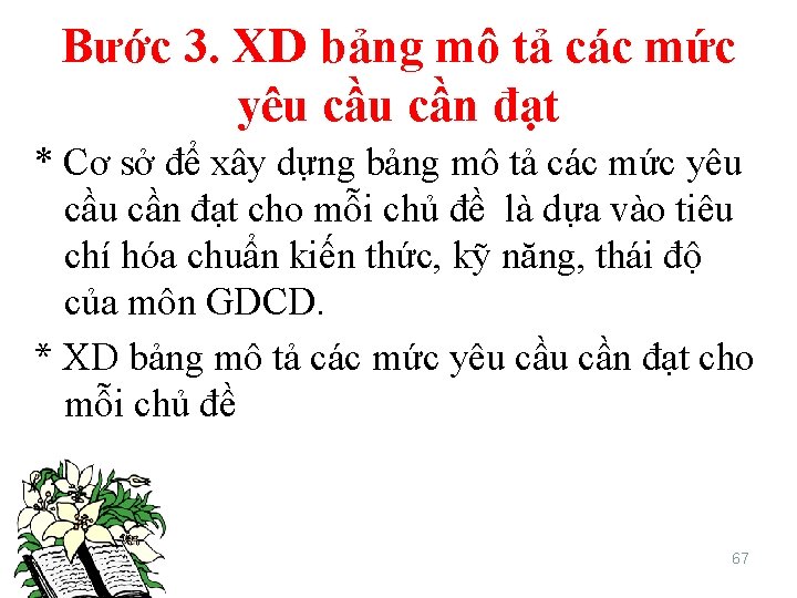 Bước 3. XD bảng mô tả các mức yêu cần đạt * Cơ sở