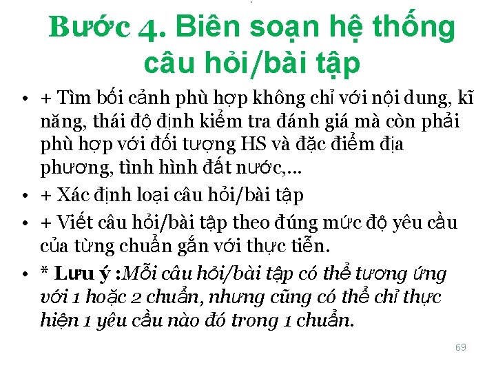 . Bước 4. Biên soạn hệ thống câu hỏi/bài tập • + Tìm bối