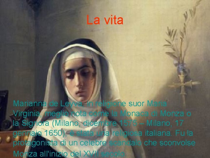 La vita Marianna de Leyva, in religione suor Maria Virginia, meglio nota come la