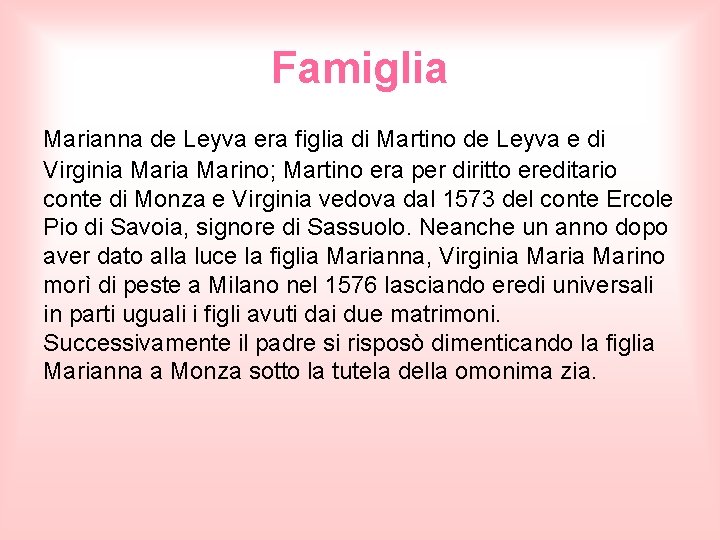 Famiglia Marianna de Leyva era figlia di Martino de Leyva e di Virginia Marino;