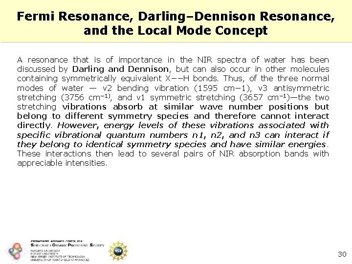 Fermi Resonance, Darling–Dennison Resonance, and the Local Mode Concept A resonance that is of