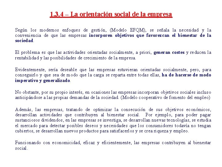 1. 3. 4 – La orientación social de la empresa Según los modernos enfoques