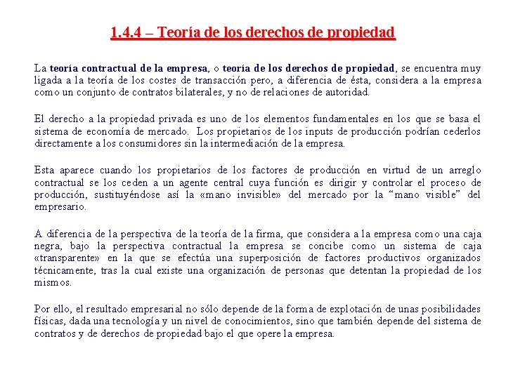 1. 4. 4 – Teoría de los derechos de propiedad La teoría contractual de