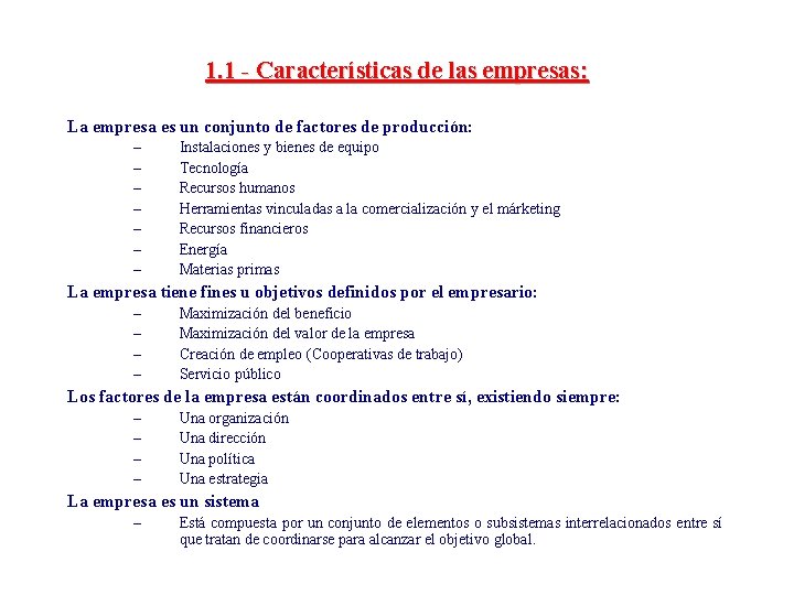 1. 1 - Características de las empresas: La empresa es un conjunto de factores