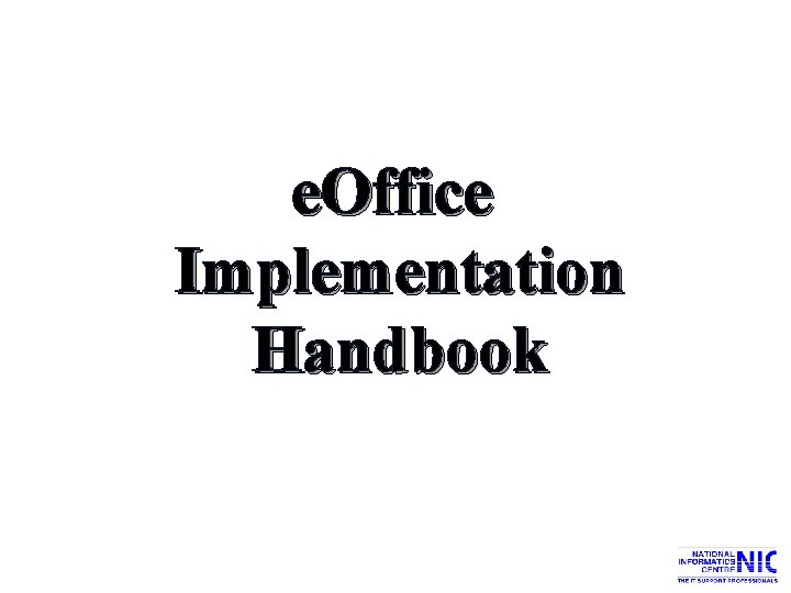 e. Office Implementation Handbook 