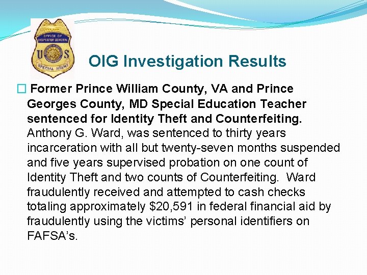 OIG Investigation Results � Former Prince William County, VA and Prince Georges County, MD