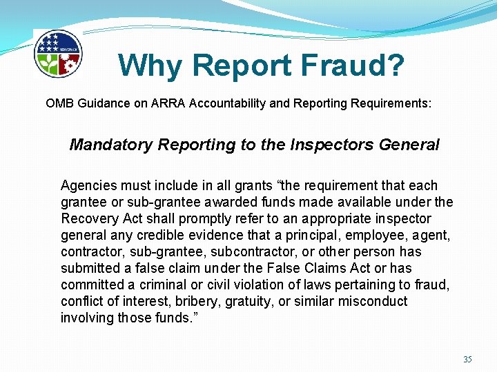 Why Report Fraud? OMB Guidance on ARRA Accountability and Reporting Requirements: Mandatory Reporting to