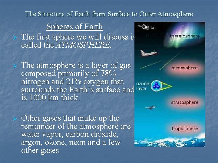 The Structure of Earth from Surface to Outer Atmosphere Ø Spheres of Earth The