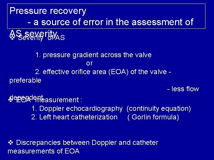 Pressure recovery - a source of error in the assessment of AS severity v