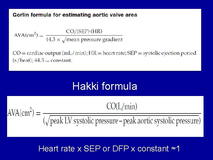 Hakki formula Heart rate x SEP or DFP x constant ≈1 