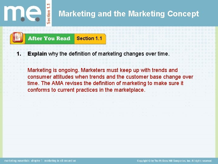Section 1. 1 Marketing and the Marketing Concept Section 1. 1 1. Explain why