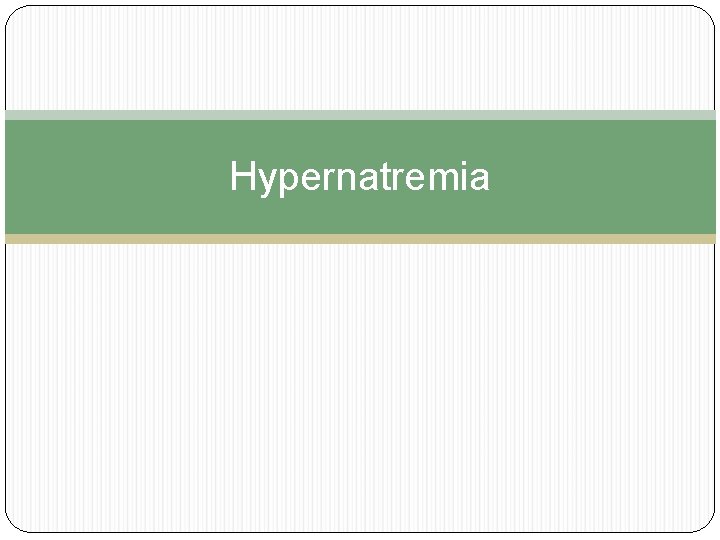 Hypernatremia 