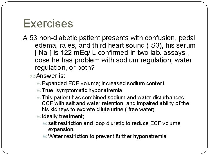 Exercises A 53 non-diabetic patient presents with confusion, pedal edema, rales, and third heart Exercises A 53 non-diabetic patient presents with confusion, pedal edema, rales, and third heart