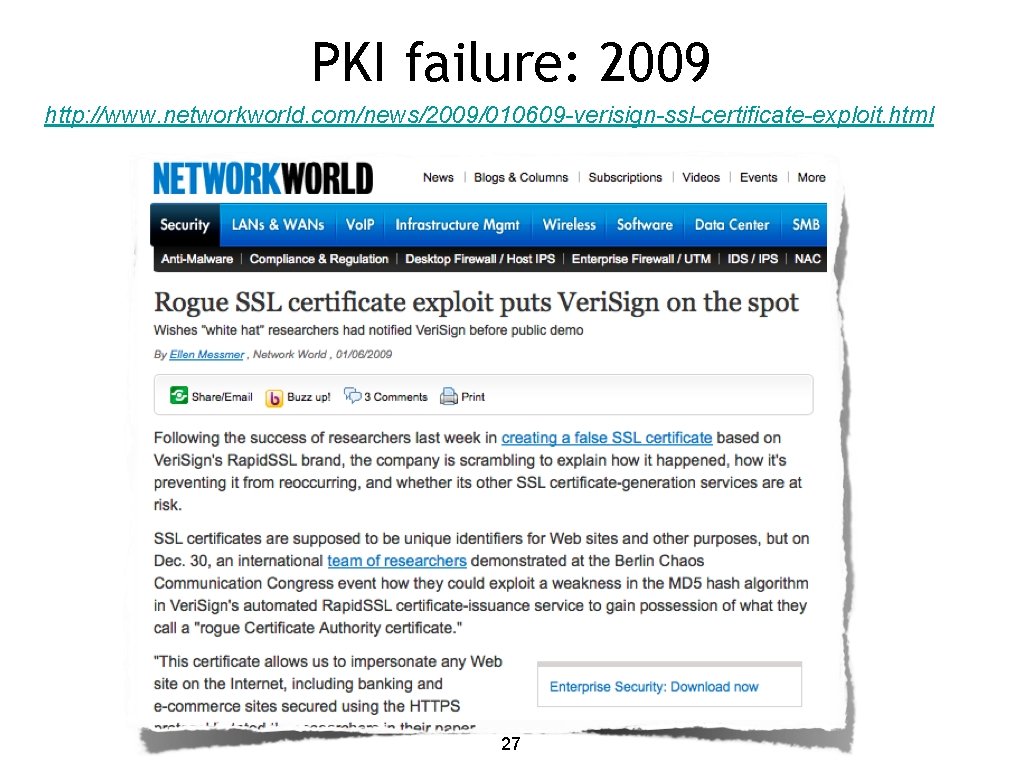 PKI failure: 2009 http: //www. networkworld. com/news/2009/010609 -verisign-ssl-certificate-exploit. html 27 