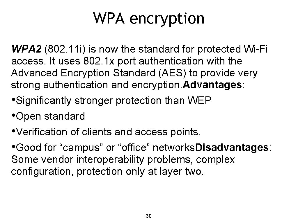 WPA encryption WPA 2 (802. 11 i) is now the standard for protected Wi-Fi