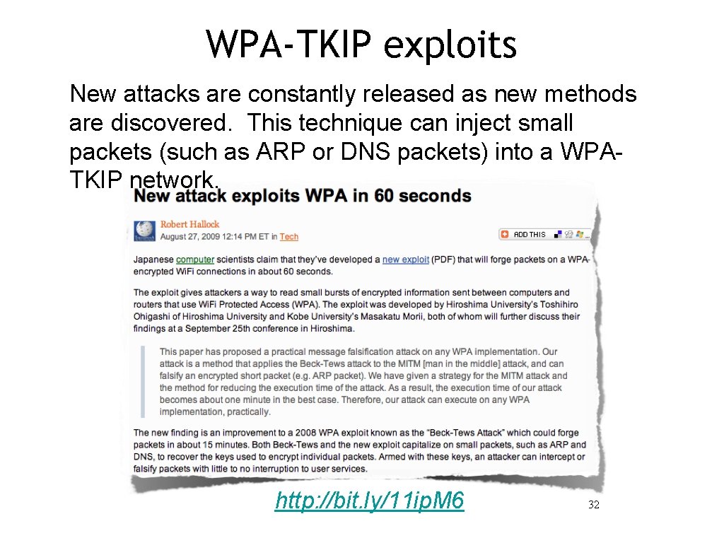 WPA-TKIP exploits New attacks are constantly released as new methods are discovered. This technique