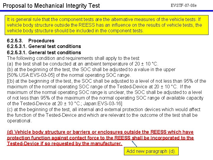 Proposal to Mechanical Integrity Test EVSTF-07 -08 e It is general rule that the