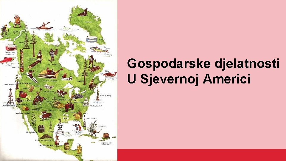 Gospodarske djelatnosti U Sjevernoj Americi 