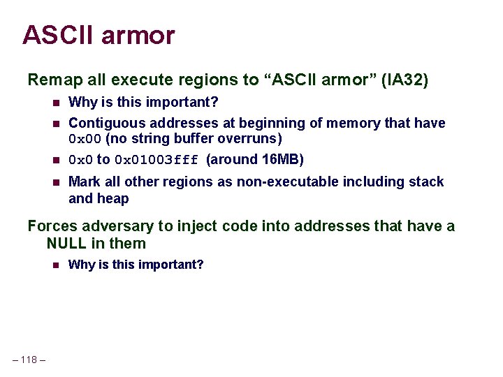ASCII armor Remap all execute regions to “ASCII armor” (IA 32) Why is this ASCII armor Remap all execute regions to “ASCII armor” (IA 32) Why is this