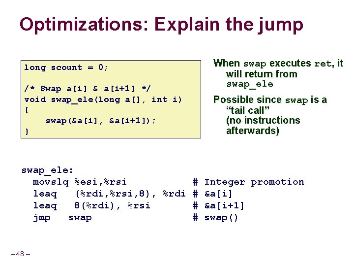 Optimizations: Explain the jump long scount = 0; /* Swap a[i] & a[i+1] */