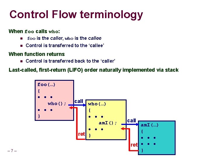 Control Flow terminology When foo calls who: foo is the caller, who is the Control Flow terminology When foo calls who: foo is the caller, who is the
