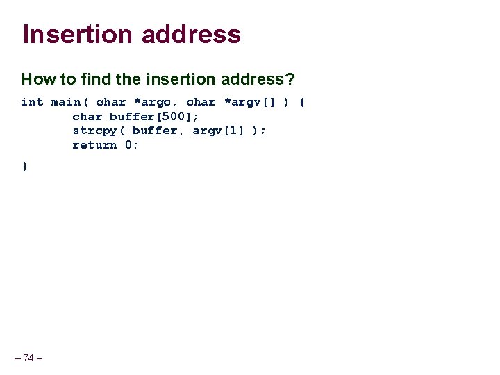 Insertion address How to find the insertion address? int main( char *argc, char *argv[]