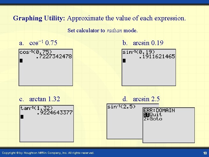 Graphing Utility: Approximate the value of each expression. Set calculator to radian mode. a.