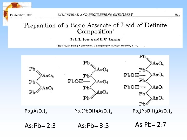 Pb 3(As. O 4)2 As: Pb= 2: 3 Pb 4(Pb. OH)(As. O 4)3 As: Pb 3(As. O 4)2 As: Pb= 2: 3 Pb 4(Pb. OH)(As. O 4)3 As:
