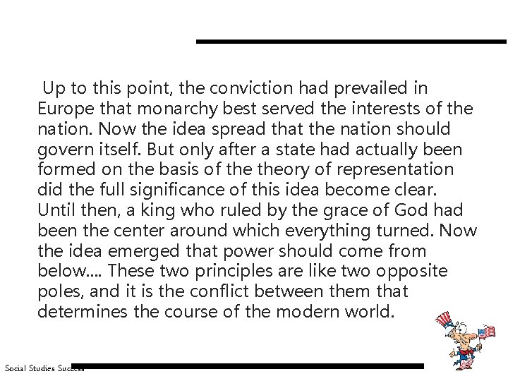 Up to this point, the conviction had prevailed in Europe that monarchy best