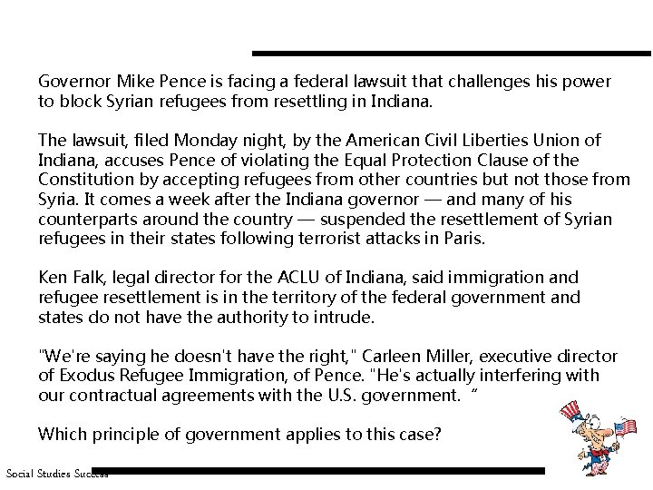 Governor Mike Pence is facing a federal lawsuit that challenges his power to block