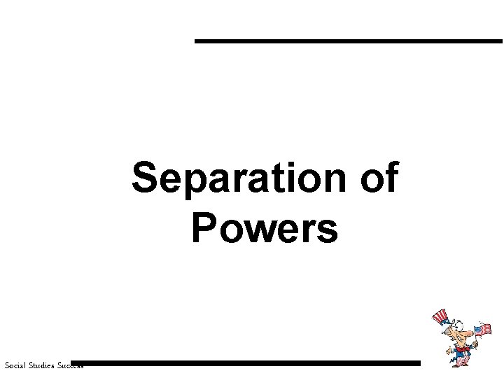 Separation of Powers Social Studies Success 