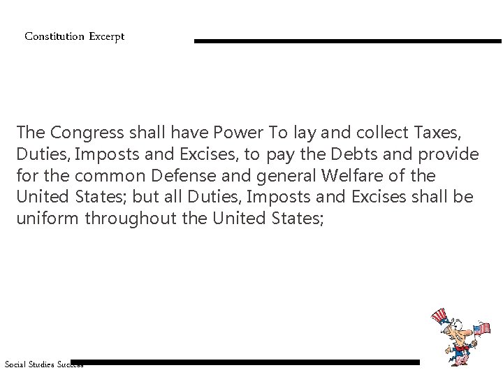 Constitution Excerpt The Congress shall have Power To lay and collect Taxes, Duties, Imposts