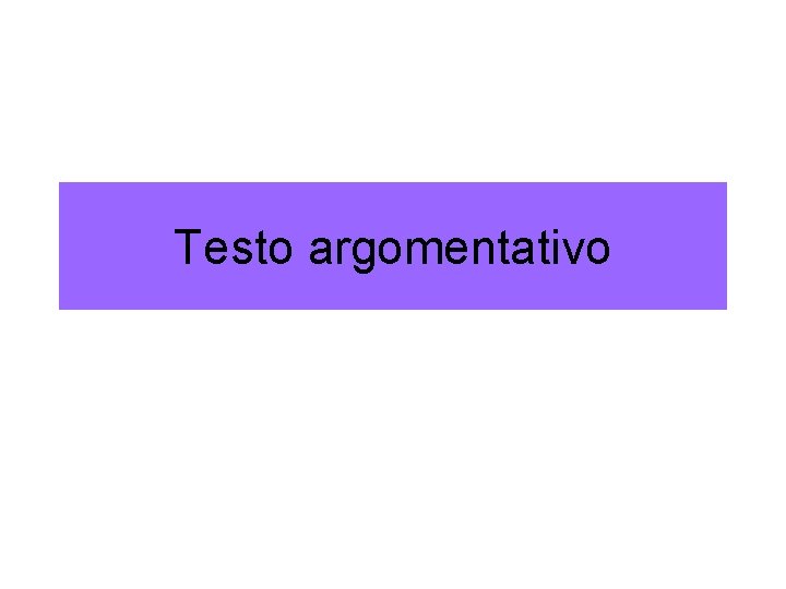 Testo argomentativo 