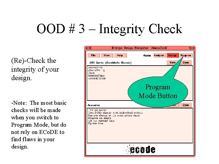 OOD # 3 – Integrity Check (Re)-Check the integrity of your design. -Note: The