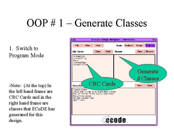 OOP # 1 – Generate Classes 1. Switch to Program Mode -Note: (At the