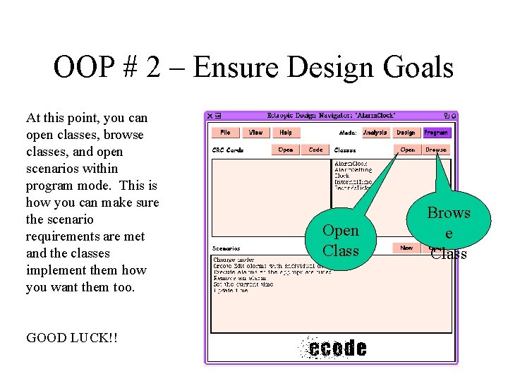 OOP # 2 – Ensure Design Goals At this point, you can open classes,