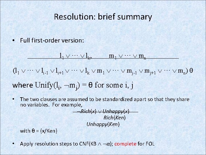 Resolution: brief summary • Full first-order version: l 1 ··· lk, m 1 ···