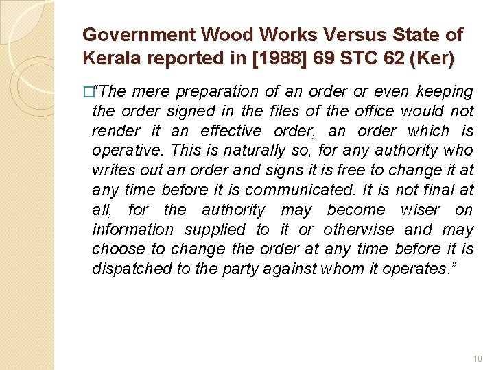 Government Wood Works Versus State of Kerala reported in [1988] 69 STC 62 (Ker)