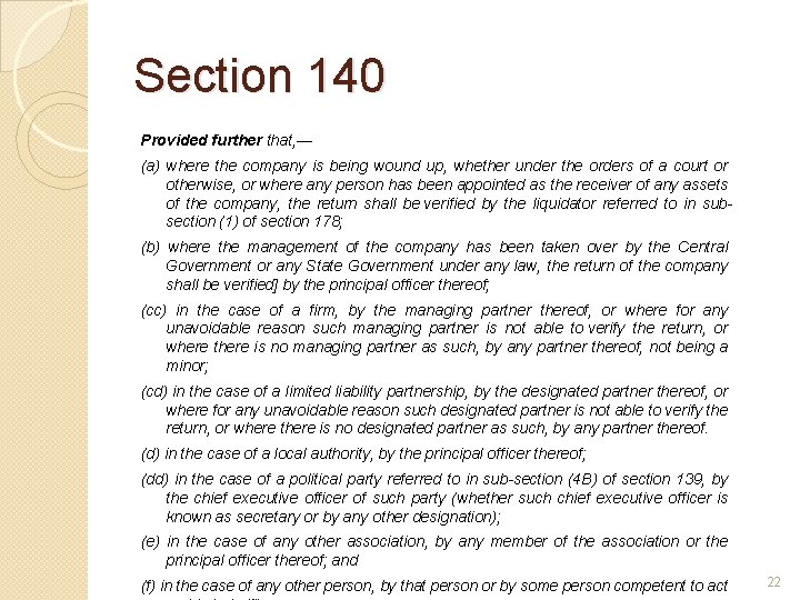 Section 140 Provided further that, — (a) where the company is being wound up,