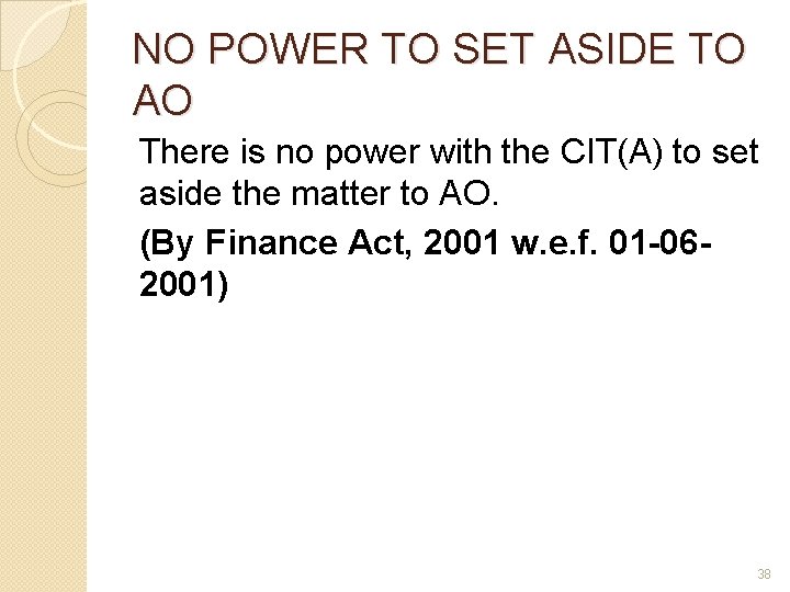 NO POWER TO SET ASIDE TO AO There is no power with the CIT(A)